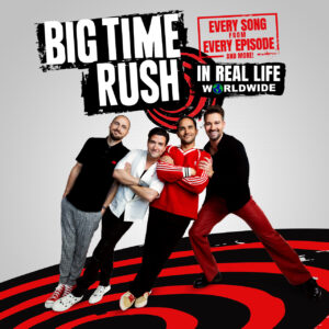 Big Time Rush In Real Life Worldwide Tour Setlist 2025