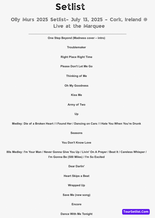 Olly Murs 2025 Setlist– July 13, 2025 – Cork, Ireland @ Live at the Marquee