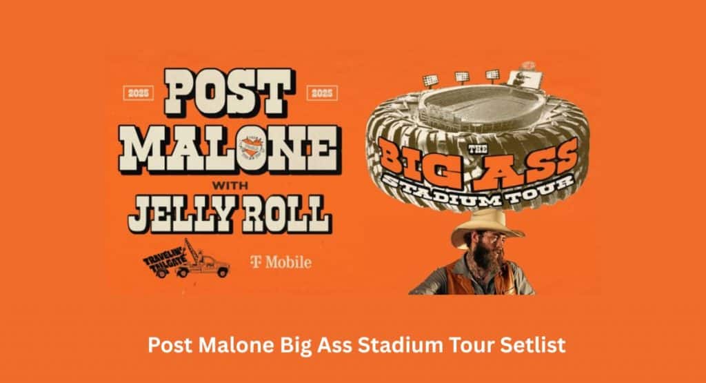 Post Malone Big Ass Stadium Tour Setlist