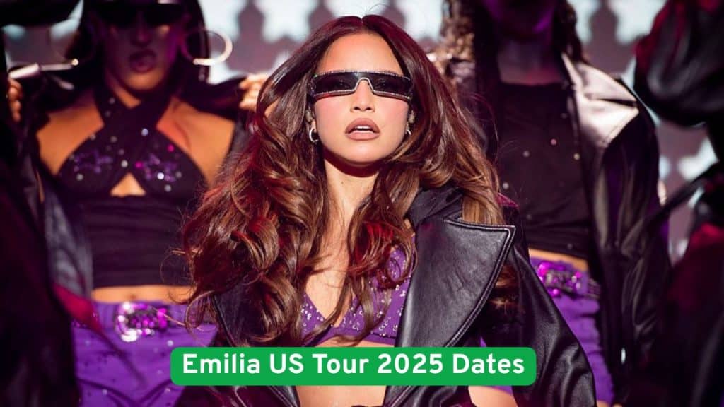 Emilia US Tour 2025 Dates: Check Full Schedule 1 Emilia US Tour 2025 Dates