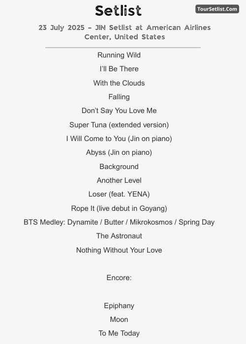 23 July 2025 – JIN Setlist at American Airlines Center, United States