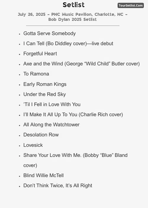 July 26, 2025 – PNC Music Pavilion, Charlotte, NC – Bob Dylan 2025 Setlist