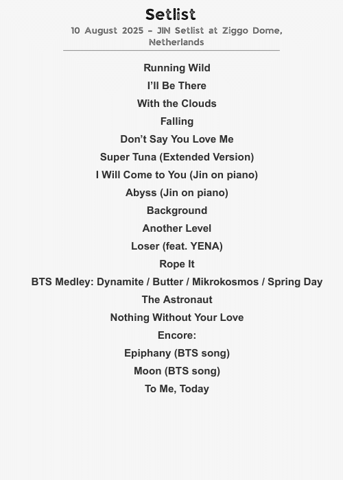 10 August 2025 – JIN Setlist at Ziggo Dome, Netherlands