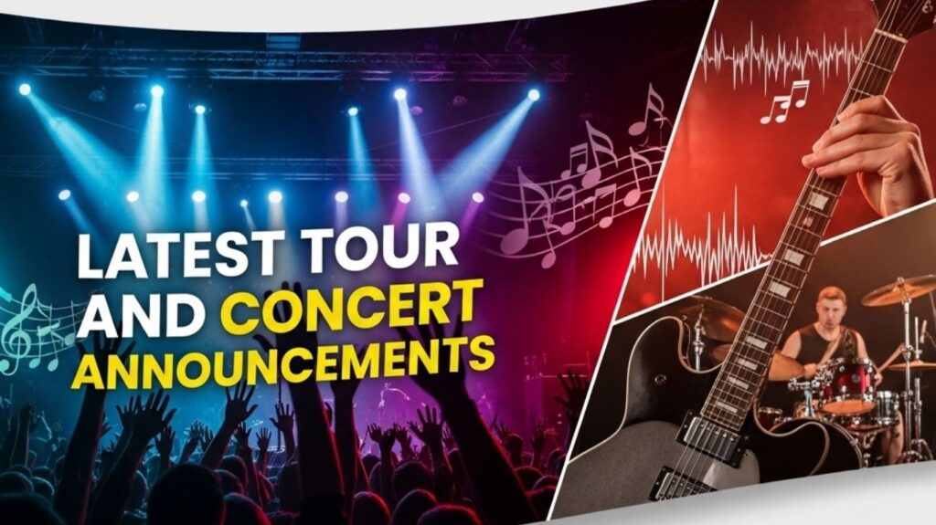 Latest concert and tour Announcements