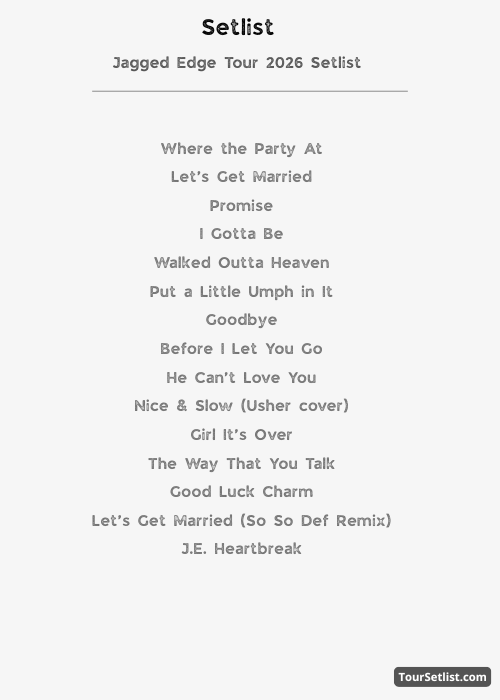 Jagged Edge Tour 2026 Setlist