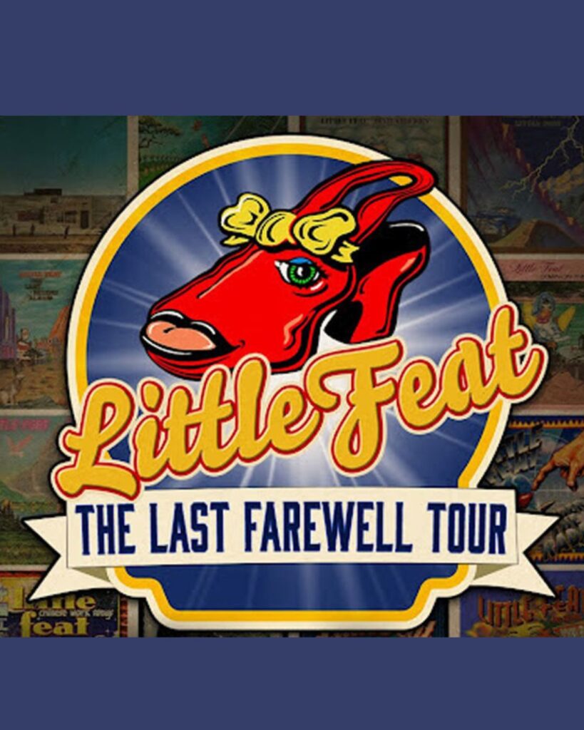 Little Feat The Last Farewell Tour 2026 - Schedule, Setlist & Presale