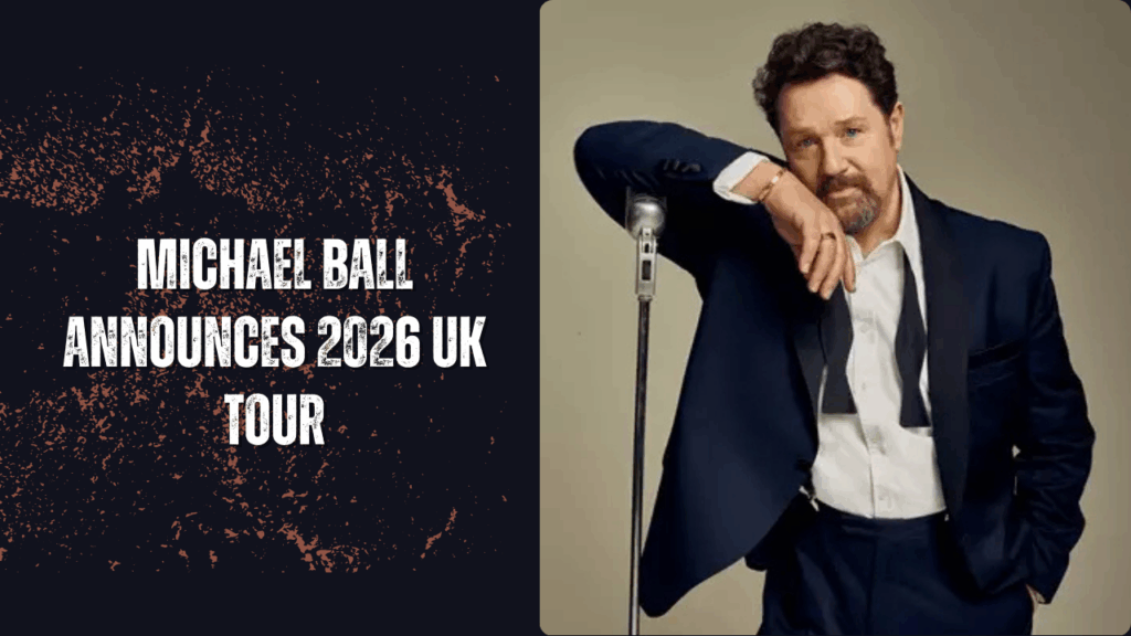 Michael Ball Announces 2026 UK Tour