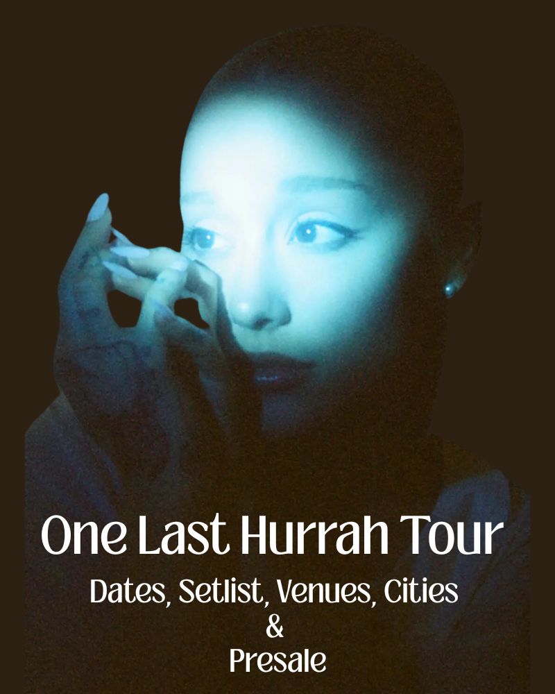 One Last Hurrah Tour 2026 - Dates, Setlist, Venues, Cities & Presale