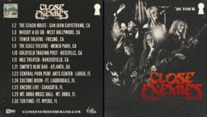 CLOSE ENEMIES 2026 Tour Dates