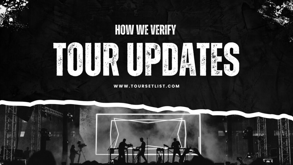 How We Verify Tour Updates & News - TourSetlist