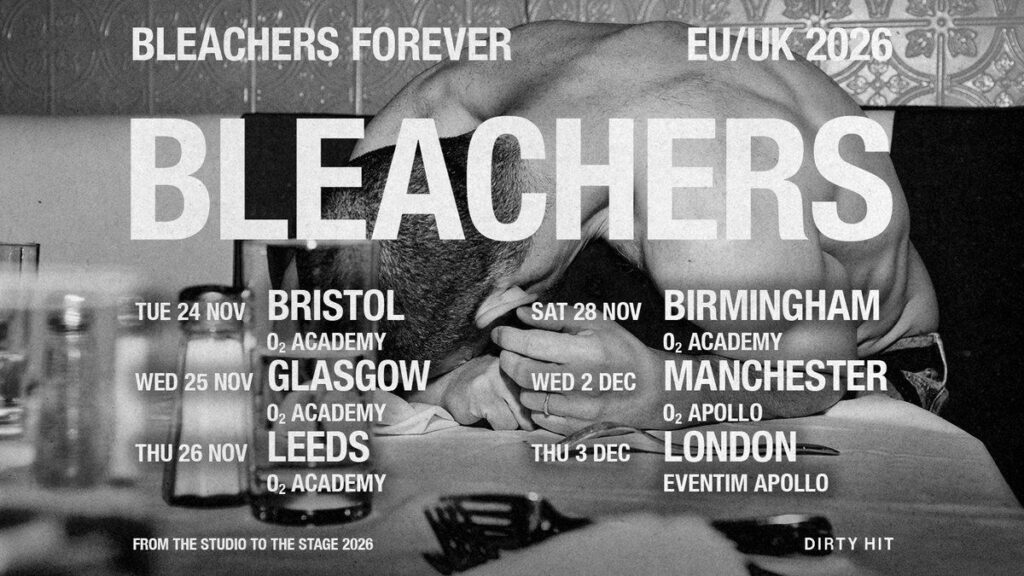 Bleachers 2026 UK European Tour Dates