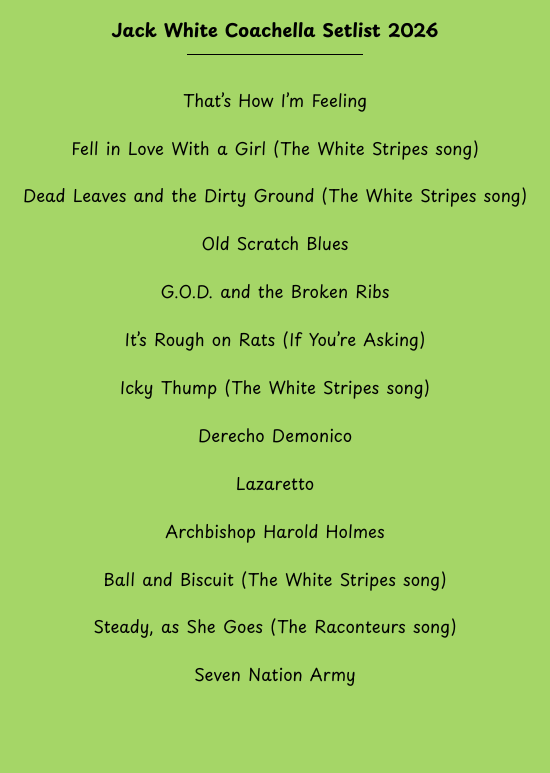 Jack White Coachella Setlist 2026