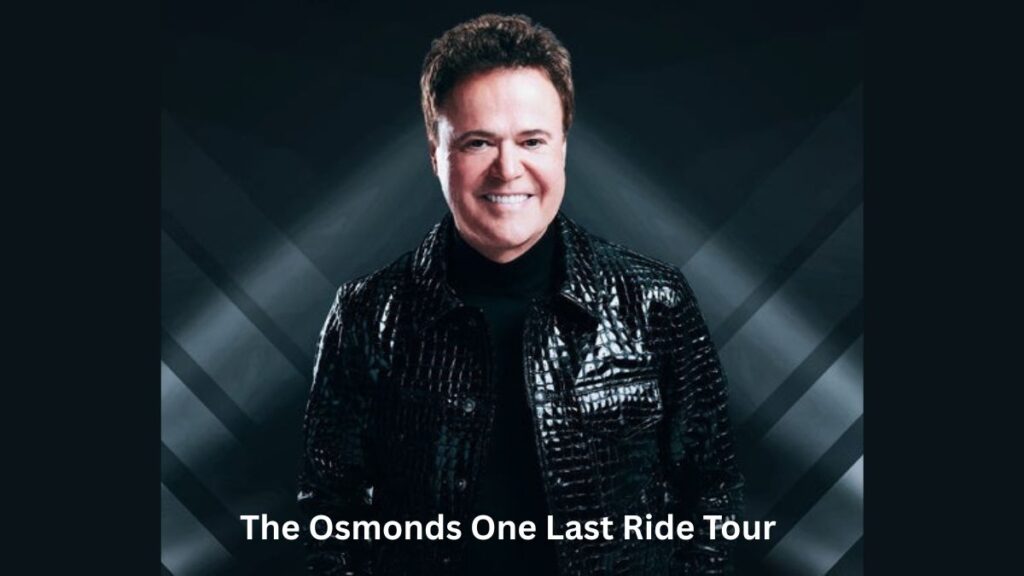 The Osmonds One Last Ride Tour