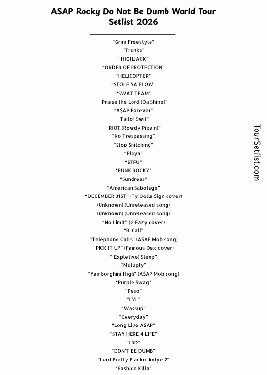 ASAP Rocky Do Not Be Dumb World Tour Setlist 2026