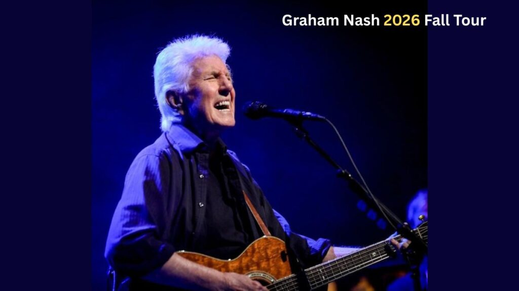 Graham Nash 2026 Fall Tour Dates