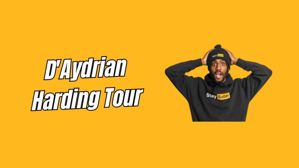 D'Aydrian Harding Tour 2026 Dates, Cities, Tickets & Schedule
