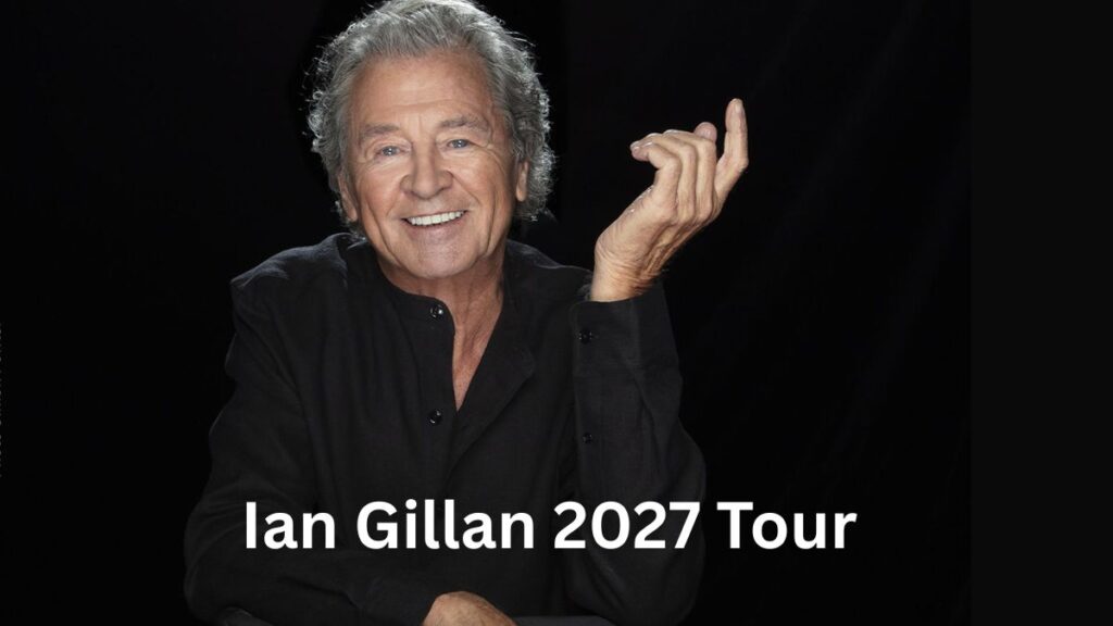 Ian Gillan 2027 Tour - Setlist, Dates, Cities & Presale Info