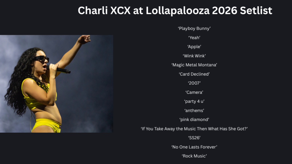 Charli XCX at Lollapalooza 2026 Setlist