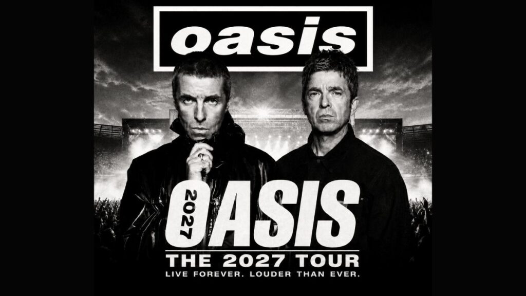 Oasis 2027 Tour Dates - Setlist, Venues & Presale Tickets