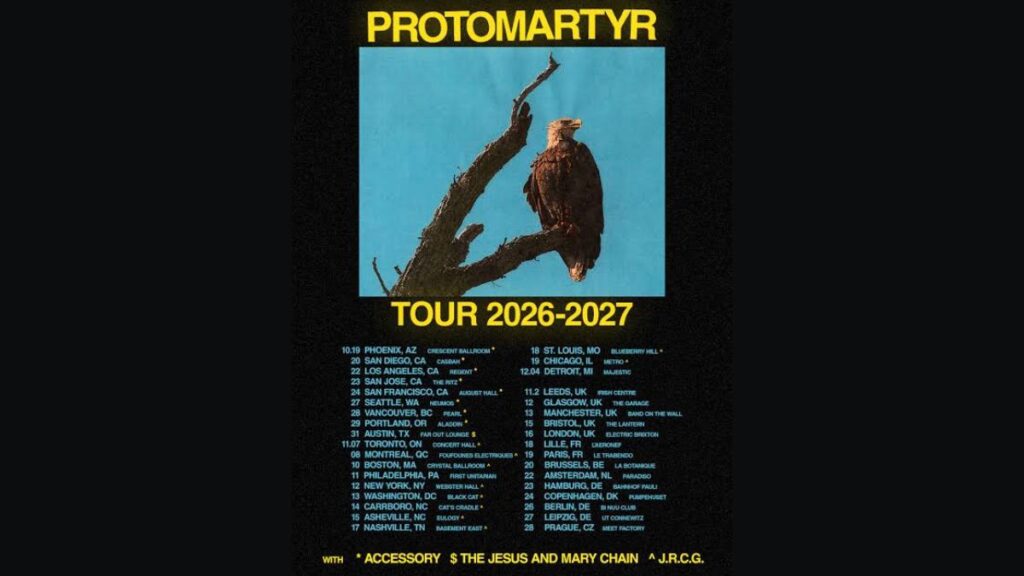 Protomartyr 2026 Tour - Setlist, Dates, Cities, Venues & Presale Info